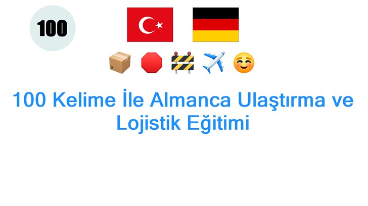 100 Kelime İle Almanca Ulaştırma ve Lojistik Eğitimi